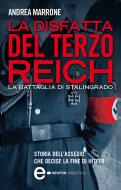 Ebook La disfatta del Terzo Reich di Andrea Marrone edito da Newton Compton Editori