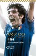 Ebook 1982 di Paolo Rossi, Federica Cappelletti edito da Feltrinelli Editore