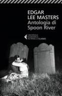 Ebook Antologia di Spoon River di Edgar Lee Masters edito da Feltrinelli Editore