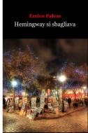 Ebook Hemingway si sbagliava di Palese Errico edito da ilmiolibro self publishing