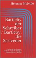 Ebook Bartleby der Schreiber / Bartleby, the Scrivener di Herman Melville edito da Books on Demand