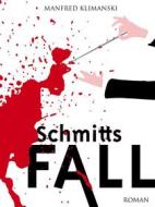 Ebook Schmitts Fall di Manfred Klimanski edito da Books on Demand