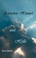 Ebook Zwischen Himmel und Hölle di Karin Balmer edito da Books on Demand