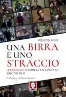 Ebook Una birra e uno straccio di Alberto Anile edito da Lindau