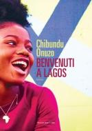 Ebook Benvenuti a Lagos di Onuzo Chibundu edito da Fandango Libri