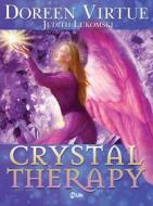Ebook Crystal Therapy di Doreen Virtue, Judith Lukomski edito da mylife