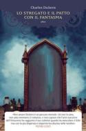 Ebook Lo stregato e il patto con il fantasma di Charles Dickens edito da Elliot