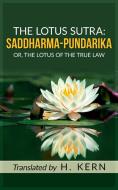 Ebook The Lotus Sutra: SADDHARMA PUNDARIKA di Translated by H. KERN edito da Youcanprint