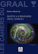 Ebook Bioetica e benessere degli animali di Enrico Moriconi edito da Edizioni Triskel di Rosalba Nattero s.a.s.