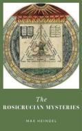 Ebook The Rosicrucian Mysteries di Max Heindel edito da Ale.Mar.