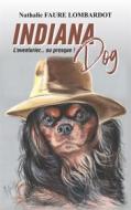 Ebook Indiana Dog di Nathalie Faure Lombardot edito da Books on Demand
