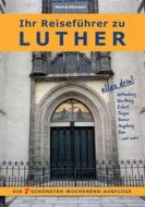 Ebook Ihr Reiseführer zu Luther di Martina Hinzmann edito da Books on Demand