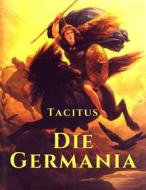 Ebook Die Germania di Cornelius Tacitus edito da Books on Demand
