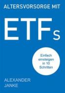 Ebook Altersvorsorge mit ETFs di Alexander Janke edito da Books on Demand