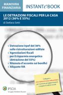 Ebook Le detrazioni fiscali per la casa 2012 (36% e 55%) di Stefano Setti edito da Ipsoa