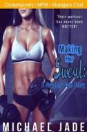 Ebook Making Her Sweat: A Naughty Gym Story di Michael Jade edito da Michael Jade