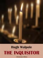 Ebook The Inquisitor di Hugh Walpole edito da E-BOOKARAMA