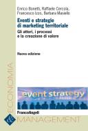 Ebook Eventi e strategie di marketing territoriale di Enrico Bonetti, Raffaele Cercola, Francesco Izzo, Barbara Masiello edito da Franco Angeli Edizioni