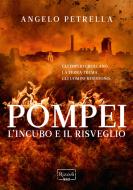 Ebook Pompei. L'incubo e il risveglio di Petrella Angelo edito da Rizzoli Max