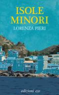 Ebook Isole minori di Lorenza Pieri edito da Edizioni e/o