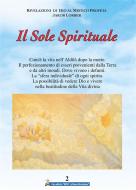 Ebook Il Sole Spirituale 2° volume di Jakob Lorber edito da Gesù La Nuova Rivelazione
