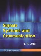 Ebook Signals, Systems and Communication di B.P. Lathi edito da BSP BOOKS