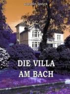 Ebook Die Villa am Bach di Carolin Sprick edito da Books on Demand