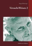 Ebook VersuchsWeisen 2 di Ringo Effenberger edito da Books on Demand