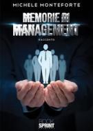Ebook Memorie di management di Michele Monteforte edito da Booksprint