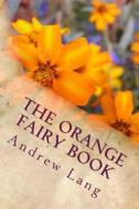 Ebook The Orange Fairy Book di Andrew Lang edito da anamsaleem