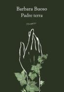 Ebook Padre terra di Buoso Barbara edito da Fernandel