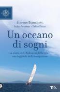 Ebook Un oceano di sogni di Fabio Pozzo, Simone Bianchetti, Inbar Meytsar edito da Tea