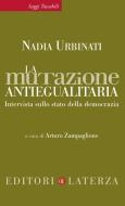 Ebook La mutazione antiegualitaria di Nadia Urbinati, Zampaglione Arturo edito da Editori Laterza