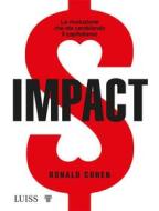 Ebook Impact di Ronald Cohen edito da LUISS University Press