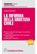 Ebook La Riforma della giustizia civile di Francesco Bartolini edito da Casa Editrice La Tribuna