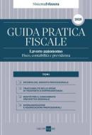 Ebook Guida Pratica Fiscale Lavoro autonomo: fisco, contabilità e previdenza – Sistema Frizzera 2025 di Roberta Coser, Carlo Delladio, Michela Zeme edito da IlSole24Ore Professional