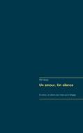 Ebook Un amour, Un silence di KM Kdesign edito da Books on Demand