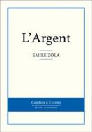 Ebook L&apos;Argent di Émile Zola edito da Candide & Cyrano