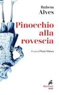 Ebook Pinocchio alla rovescia di Rubem Alves edito da Marietti 1820