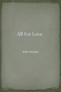 Ebook All For Love di John Dryden edito da Studium Legis