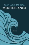 Ebook Mediterraneo di Gianluca Barbera edito da Solferino
