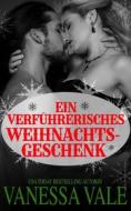 Ebook Ein verführerisches Weihnachtsgeschenk di Vanessa Vale edito da Vanessa Vale