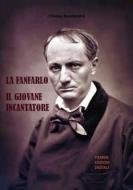 Ebook La Fanfarlo. Il giovane incantatore di Charles Baudelaire edito da Tiemme Edizioni Digitali