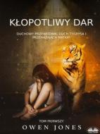 Ebook K?opotliwy Dar di Owen Jones edito da Tektime