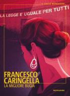 Ebook La migliore bugia di Caringella Francesco edito da Mondadori