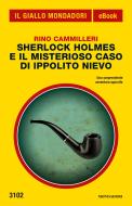 Ebook Sherlock Holmes e il misterioso caso di Ippolito Nievo (Il Giallo Mondadori) di Cammilleri Rino edito da Mondadori