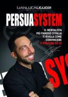 Ebook Persuasystem di Gianluca Liguori edito da mylife