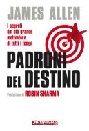 Ebook Padroni del destino di James Allen edito da Anteprima