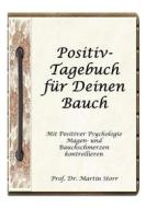 Ebook Positiv-Tagebuch für Deinen Bauch di Martin Storr edito da Books on Demand