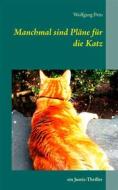 Ebook Manchmal sind Pläne für die Katz di Wolfgang Pein edito da Books on Demand
